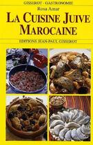 Couverture du livre « La cuisine juive marocaine » de Rosa Amar aux éditions Gisserot