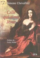 Couverture du livre « Celle qui aima jésus » de Simone Chevallier aux éditions Xenia