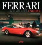 Couverture du livre « Ferrari au salon de Paris » de Dominique Pascal aux éditions Autodrome