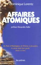 Couverture du livre « Affaires atomiques » de Lorentz-D aux éditions Les Arenes