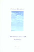 Couverture du livre « Trois petites histoires de jouets » de Philippe Claudel aux éditions Virgile