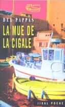 Couverture du livre « La mue de la cigale » de Gilles Del Pappas aux éditions Jigal