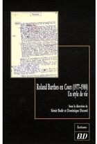 Couverture du livre « Roland Barthes en cours (1977-1980), un style de vie » de Semir Badir et Dominique Ducard aux éditions Pu De Dijon