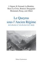 Couverture du livre « Le Queyras sous l'Ancien Régime : de la fin du XVe siècle à la fin du XVIIIe siècle » de  aux éditions Transhumances