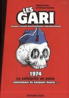 Couverture du livre « Les Gari ; 1974, la solidarité en actes, enlèvement du banquier Suarez... » de Francois Coudray et Tiburcio Ariza aux éditions Cras