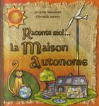 Couverture du livre « Raconte moi... la maison autonome » de Baronnet B. & Savary aux éditions La Maison Autonome
