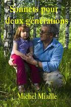 Couverture du livre « Sonnets pour deux générations » de Michel Miaille aux éditions Lulu