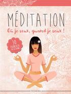 Couverture du livre « Méditation où je veux, quand je veux ! 30 exercices de 5 à 30 minutes » de  aux éditions Riva