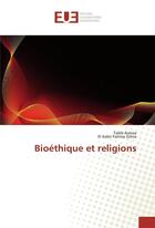 Couverture du livre « Bioethique et religions » de Asmaa Taleb aux éditions Editions Universitaires Europeennes