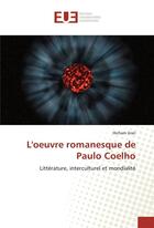 Couverture du livre « L'oeuvre romanesque de paulo coelho » de Jirari Hicham aux éditions Editions Universitaires Europeennes