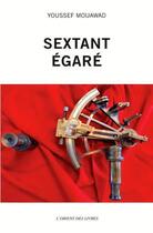 Couverture du livre « Sextant égaré » de Mouawad Youssef aux éditions L'orient Des Livres