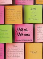 Couverture du livre « Mots cris... mots coeur » de Bernard Henrionnet aux éditions Baudelaire