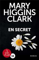 Couverture du livre « En secret » de Mary Higgins Clark aux éditions A Vue D'oeil