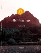 Couverture du livre « Ma douce voix » de Patrice K. aux éditions Verone