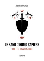 Couverture du livre « Le sang d'homo sapiens Tome 1 : le cosmos naturel » de Pamphile Adilehou aux éditions Verone