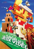 Couverture du livre « La saga des jeux vidéo (5e édition) » de Daniel Ichbiah aux éditions Ichbiah Editions