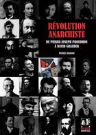 Couverture du livre « Révolution anarchiste : De Pierre-Joseph Proudhon à David Graeber » de Patrice Rannou aux éditions Noir Et Rouge