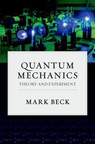 Couverture du livre « Quantum Mechanics: Theory and Experiment » de Beck Mark aux éditions Oxford University Press Usa