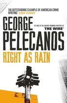 Couverture du livre « RIGHT AS RAIN » de George P. Pelecanos aux éditions Orion Publishing Group