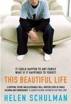 Couverture du livre « This beautiful life » de Helen Schulman aux éditions Atlantic Books