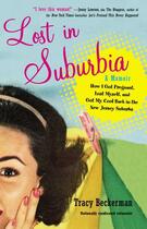 Couverture du livre « Lost in Suburbia: A Momoir » de Beckerman Tracy aux éditions Penguin Group Us