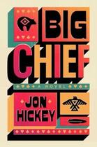 Couverture du livre « BIG CHIEF » de Jon Hickey aux éditions Simon & Schuster