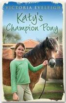 Couverture du livre « Katy's Champion Pony » de Victoria Eveleigh aux éditions Orion