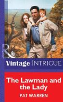 Couverture du livre « The Lawman and the Lady (Mills & Boon Vintage Intrigue) » de Pat Warren aux éditions Mills & Boon Series