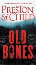 Couverture du livre « OLD BONES - NORA KELLY » de Douglas Preston et Lincoln Child aux éditions Grand Central