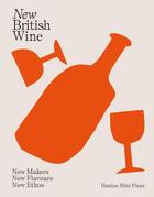 Couverture du livre « New british wine » de Abbie Moulton et Maria Bell aux éditions Hoxton Press