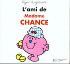 Couverture du livre « L'ami de Madame Chance » de Roger Hargreaves aux éditions Le Livre De Poche Jeunesse