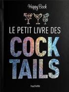 Couverture du livre « Le petit livre des cocktails » de Rufus Cavendish aux éditions Hachette Pratique