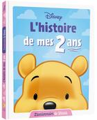 Couverture du livre « L'histoire de mes 2 ans : l'anniversaire de Winnie » de Disney aux éditions Disney Hachette