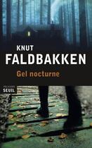 Couverture du livre « Gel nocturne » de Knut Faldbakken aux éditions Seuil