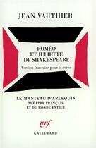 Couverture du livre « Romeo et juliette de shakespeare » de Shakespeare/Vauthier aux éditions Gallimard