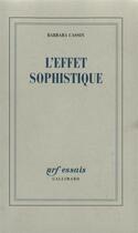 Couverture du livre « L'effet sophistique » de Barbara Cassin aux éditions Gallimard