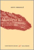 Couverture du livre « Monsieur Ki ; rhapsodie parisienne à sourire pour caresser le temps » de Koffi Kwahule aux éditions Gallimard