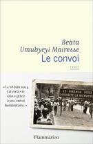 Couverture du livre « Le convoi » de Beata Umubyeyi Mairesse aux éditions Flammarion