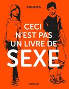 Couverture du livre « Ceci n'est pas un livre de sexe » de  aux éditions Nathan