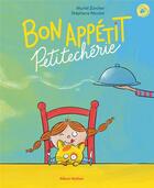 Couverture du livre « Bon appétit Petitechérie » de Muriel Zurcher et Stephane Nicolet aux éditions Nathan