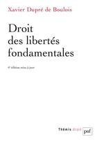 Couverture du livre « Droit des libertés fondamentales (4e édition) » de Xavier Dupre De Boulois aux éditions Puf