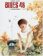 Couverture du livre « Blues 46 Tome 2 ; allegro furioso » de Eric Stalner et L Moenard aux éditions Dargaud