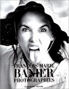 Couverture du livre « Photographies » de Banier Francois-Mari aux éditions Denoel