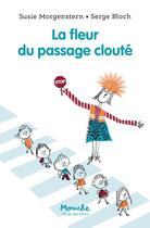 Couverture du livre « La fleur du passage clouté » de Susie Morgenstern et Serge Bloch aux éditions Ecole Des Loisirs