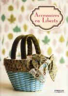 Couverture du livre « Accessoires en liberty » de  aux éditions Eyrolles