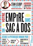 Couverture du livre « Votre empire dans un sac à dos » de Stan Leloup aux éditions Eyrolles