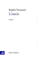 Couverture du livre « L'envie » de Sophie Fontanel aux éditions Robert Laffont