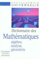 Couverture du livre « Dictionnaire des mathematiques - algebre, analyse, geometrie » de  aux éditions Albin Michel