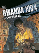 Couverture du livre « Rwanda 1994 t.2 ; le camp de la vie » de Austini/Grenier aux éditions Glenat