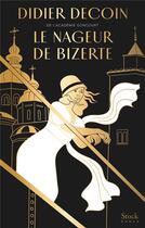 Couverture du livre « Le nageur de Bizerte » de Didier Decoin aux éditions Stock